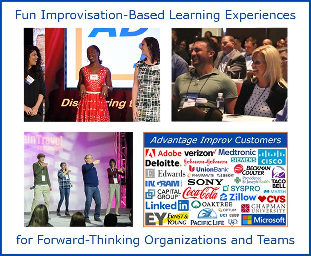 Valuable and Fun Improvisation-Based Learning Experiences Designed for Forward-Thinking Organizations and Individuals