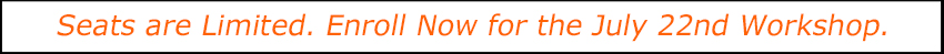 Seats are limited for July 22 2025. Enroll now